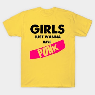 Girls just wanna have punk T-Shirt